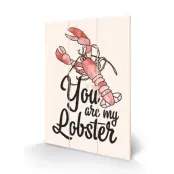 Harry Potter - Wood Print 20X29.5 - You Are My Lobster